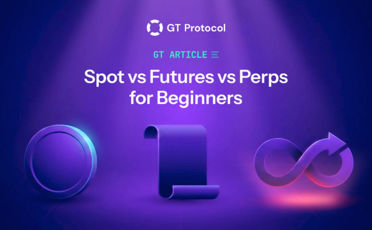Spot vs Futures vs Perps: A Beginner's Guide