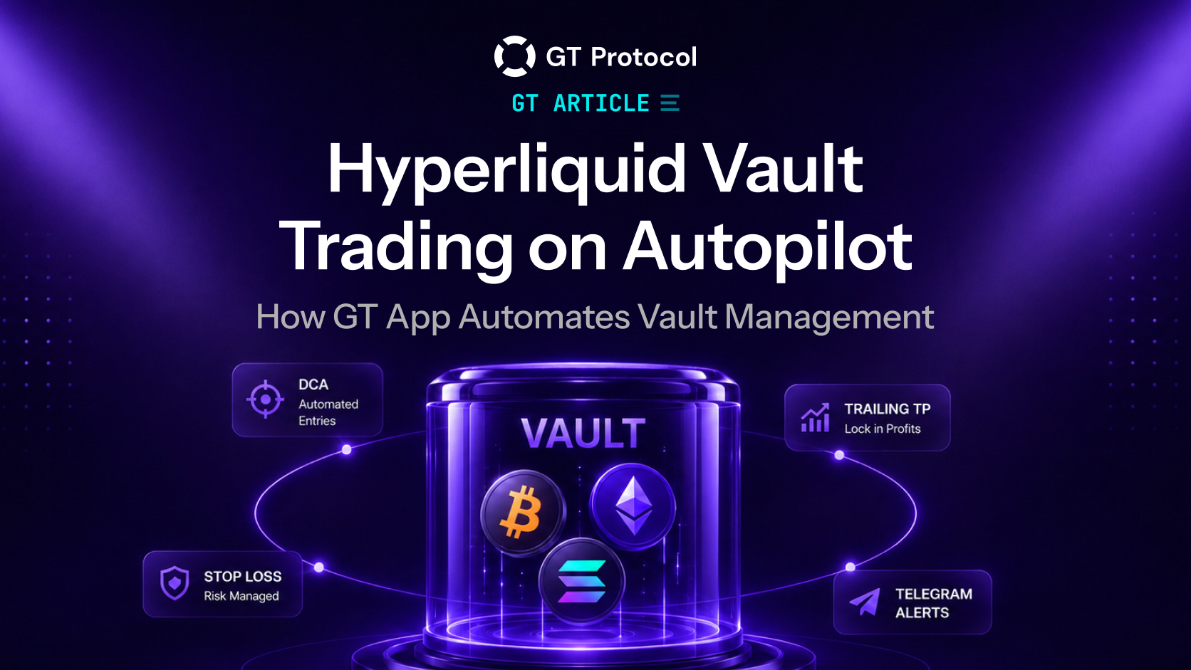 Hyperliquid Vault — the right structure for managing capital. Now with automation.